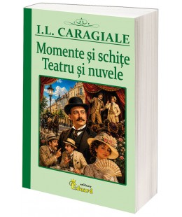 Momente si schite. Teatru...